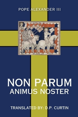 Non Parum Animus Noster by Pope Alexander III