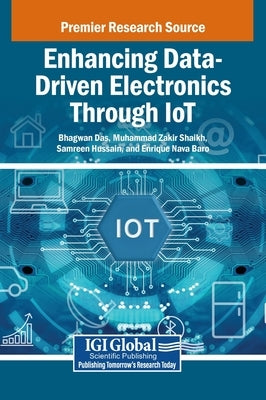 Enhancing Data-Driven Electronics Through IoT by Das, Bhagwan