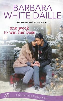 One Week to Win Her Boss by Daille, Barbara White