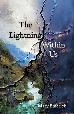 The Lightning Within Us by Emerick, Mary