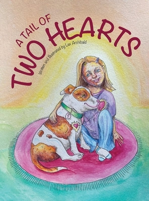 A Tail of Two Hearts by Archibald, Lex R.