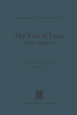 The Vale of Tears (Emek Habacha): Translated Plus Critical Commentary by Harry S. May by Hacohen, J.