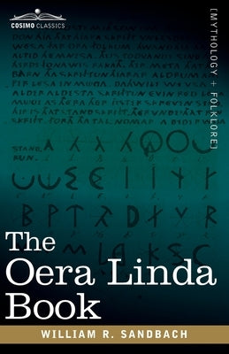 The Oera Linda Book: From a Manuscript of the Thirteenth Century by Sandback, William R. (Translator)