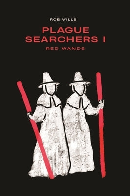 Plague Searchers: Red Wands: Volume I by Wills, Rob