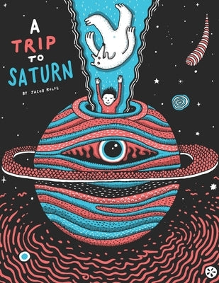 A Trip to Saturn: A Boy and Bear Story by Rolfe, Jacob