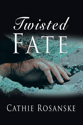 Twisted Fate by Rosanske, Cathie