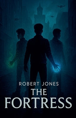 The Fortress by Jones, Robert