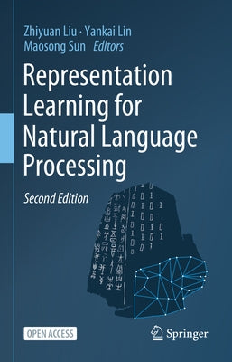 Representation Learning for Natural Language Processing by Liu, Zhiyuan