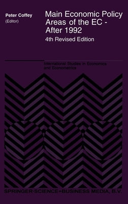 Main Economic Policy Areas of the EC - After 1992 by Coffey, P.