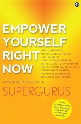 Empower Yourself Right Now: A Masterclass from the Supergurus by Company, Aleph Book
