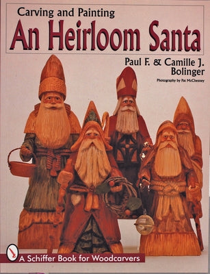 Carving and Painting and Heirloom Santa by Bolinger, Paul F. and Camille J.