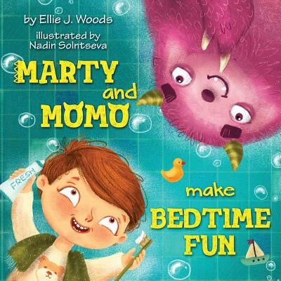 Marty and Momo Make Bedtime Fun: (Children's book about a Boy and his friend Momo the Monster, Bedtime Story, Rhyming Books, Picture Books, Ages 3-8, by Woods, Ellie J.