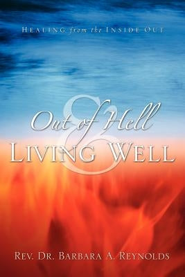 Out Of Hell & Living Well by Reynolds, Barbara