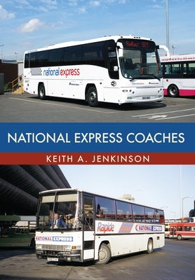 National Express Coaches by Jenkinson, Keith A.
