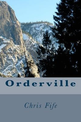 Orderville by Fife, Chris