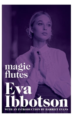 Magic Flutes by Ibbotson, Eva