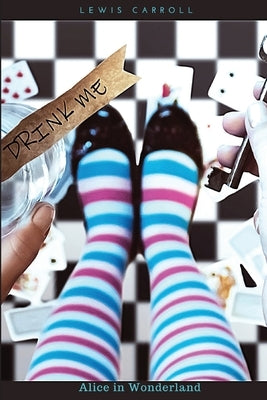 Alice in Wonderland by Carroll, Lewis