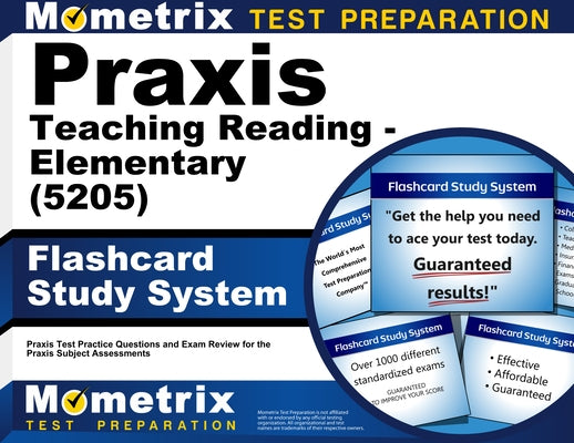 Praxis Teaching Reading - Elementary (5205) Flashcard Study System: Praxis Test Practice Questions and Exam Review for the Praxis Subject Assessments by Mometrix Teacher Certification Test Team