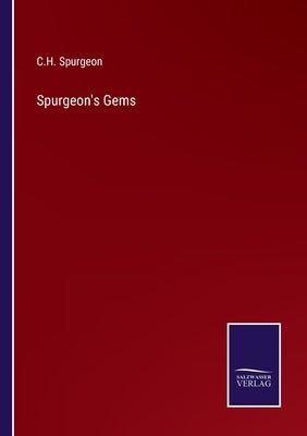 Spurgeon's Gems by Spurgeon, Charles Haddon