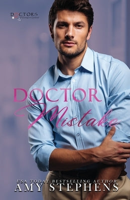 Doctor Mistake (Doctors of Eastport General) by Stephens, Amy