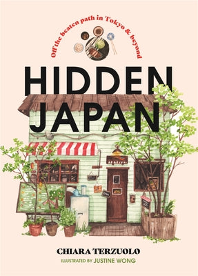 Hidden Japan: A Guidebook to Tokyo & Beyond by Terzuolo, Chiara