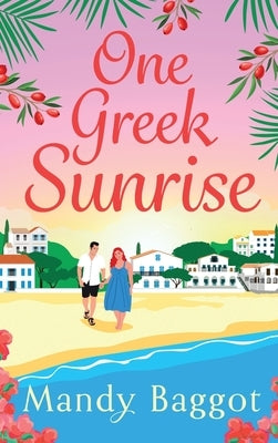 One Greek Sunrise by Baggot, Mandy