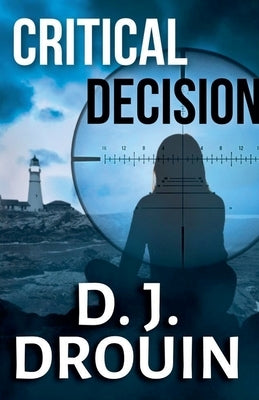 Critical Decision by Drouin, D. J.