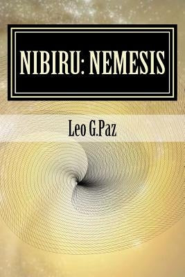 Nibiru: Nemesis: The Planet X Event by G. Paz, Leo
