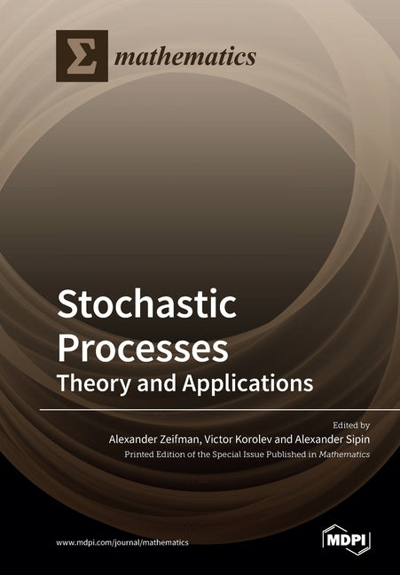 Stochastic Processes: Theory and Applications by Zeifman, Alexander