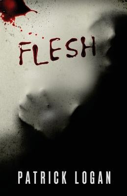 Flesh by Logan, Patrick