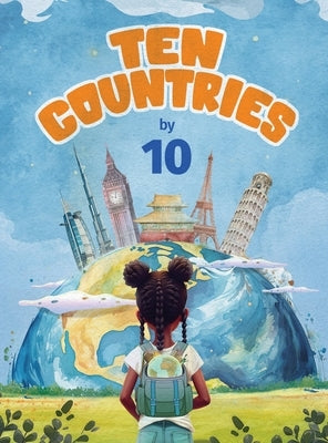 Ten Countries By 10 by Kikora Davis, Michayla Rael