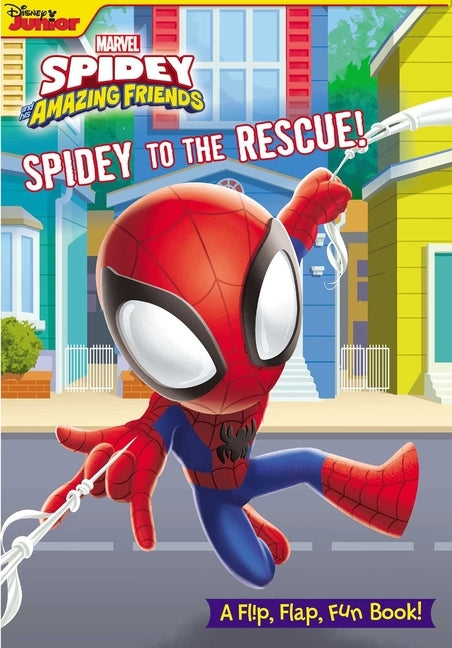 Marvel: Spidey and His Amazing Friends: Spidey to the Rescue! by Baranowski, Grace