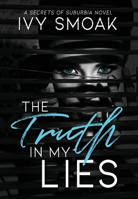 The Truth in My Lies by Smoak, Ivy