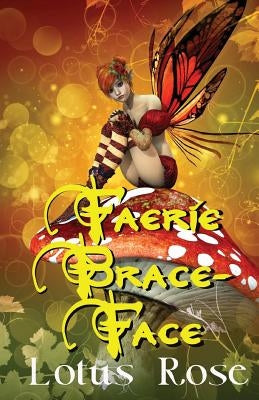 Faerie Brace-Face by Rose, Lotus