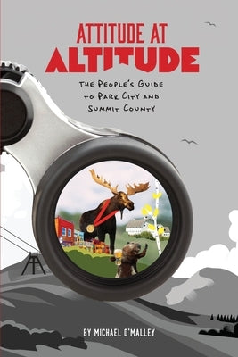 Attitude at Altitude by O'Malley, Michael