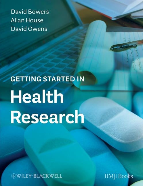 Getting Started in Health Rese by Bowers, David