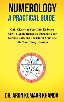 Numerology A Practical Guide by Khanda, Arun Kumaar