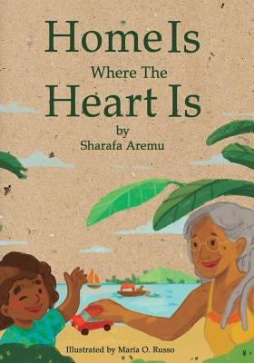 Home Is Where The Heart Is by Russo, Maria O.