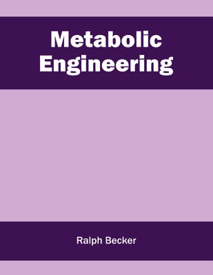 Metabolic Engineering by Becker, Ralph