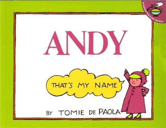 Andy, That's My Name by dePaola, Tomie