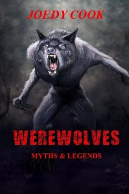 Werewolves Myths and Legends by Cook, Joedy