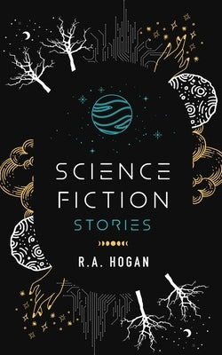 Science Fiction Stories by Hogan, R. a.