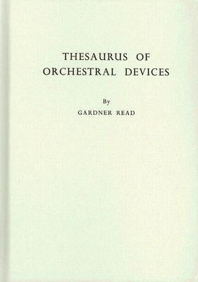 Thesaurus of Orchestral Devices by Read, Gardner