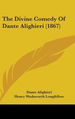 The Divine Comedy Of Dante Alighieri (1867) by Alighieri, Dante