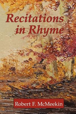 Recitations In Rhyme by MC Meekin, Robert F.