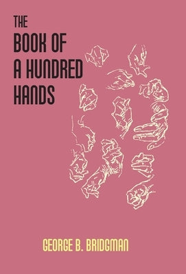 The Book Of A Hundred Hands by B. Bridgman, George