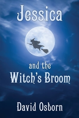 Jessica and the Witch's Broom by Osborn, David