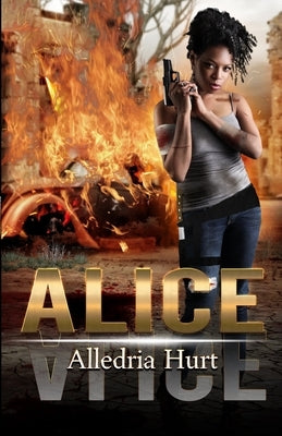 Alice by Hurt, Alledria