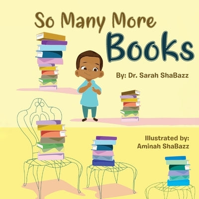 So Many More Books by Shabazz, Sarah