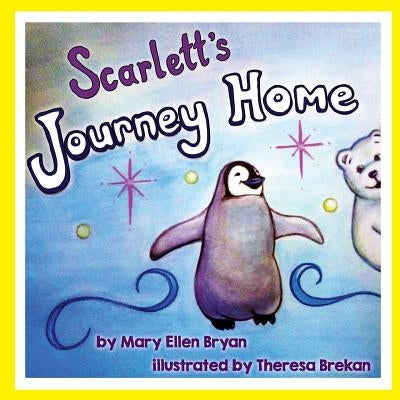 Scarlett's Journey Home by Bryan, Mary Ellen